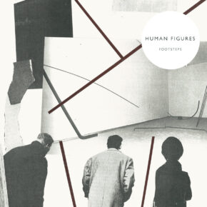 B.F.E.64 - HUMAN FIGURES “Footsteps” LP (Sold Out)