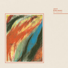 ABST 028 JEFF GREINKE - Big Weather LP
