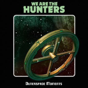 B​.​F​.​E.17 - WE ARE THE HUNTERS "Outerspace Moments" LP (Sold Out)