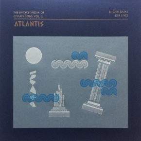 ABST 05 - BITCHIN BAJAS / DSR LINES "The Encyclopedia of Civilizations vol. 2: Atlantis" Lp (Sold Out)